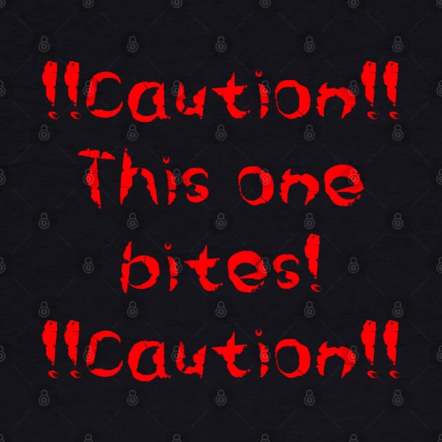 Caution this one bites by Phillie717